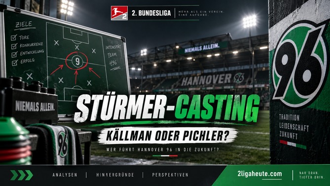 Hannover 96 vor dem Stürmer-Casting zwischen Benjamin Källman und Benedikt Pichler